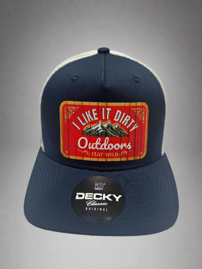 I Like it Dirty Outdoors Trucker Hat