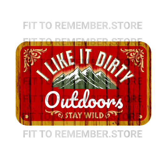 I like it Dirty "Outdoors" Red DTF Design -Instant Download