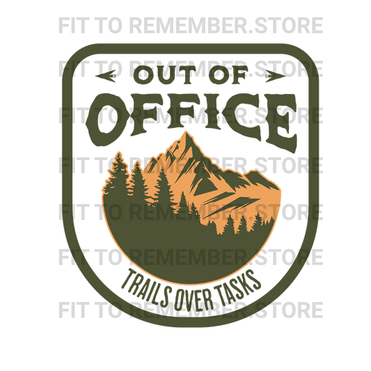 Out of Office "Trails over Tasks" DTF Design -Instant Download