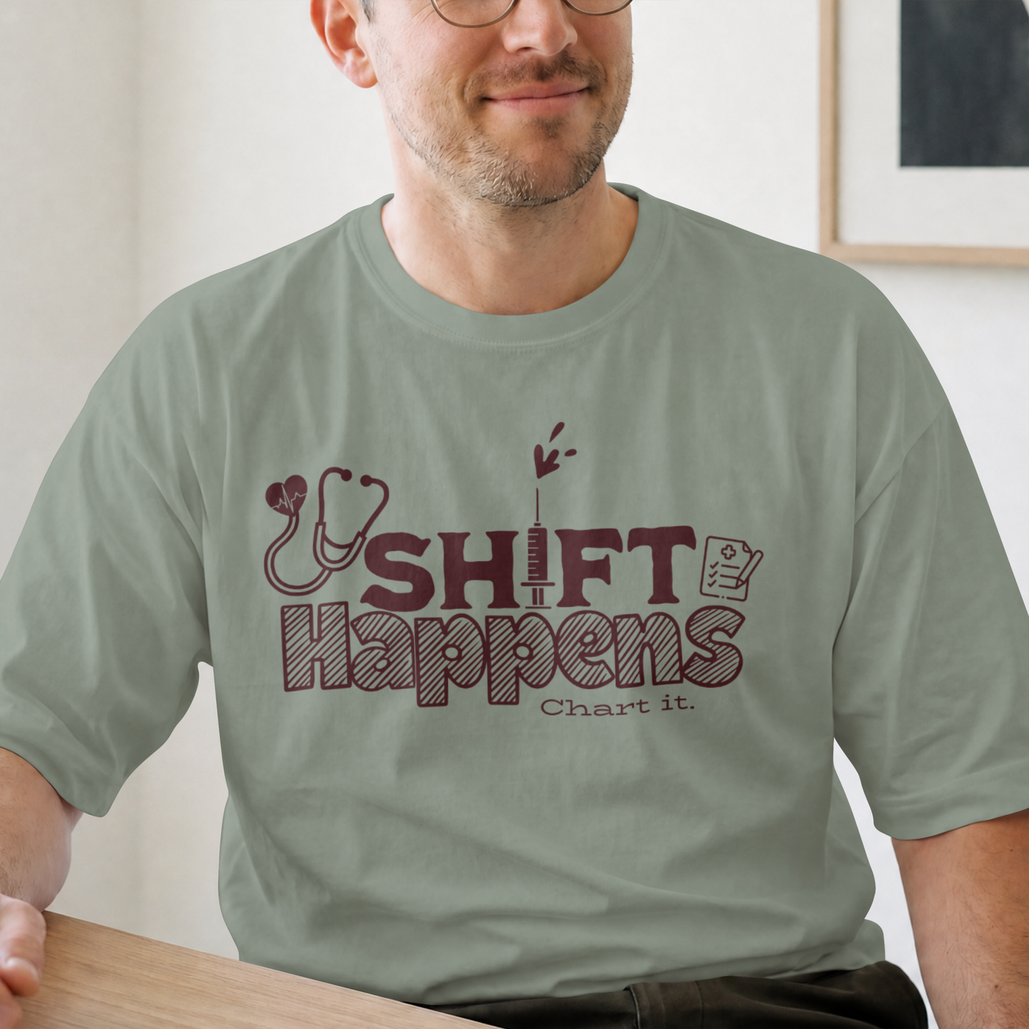 Shift Happens – Chart It. Healthcare-Themed Design – Digital PNG Download | Sweater, Hoodie, T-Shirt