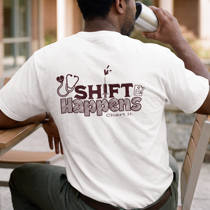 Shift Happens – Chart It. Healthcare-Themed Design – Digital PNG Download | Sweater, Hoodie, T-Shirt