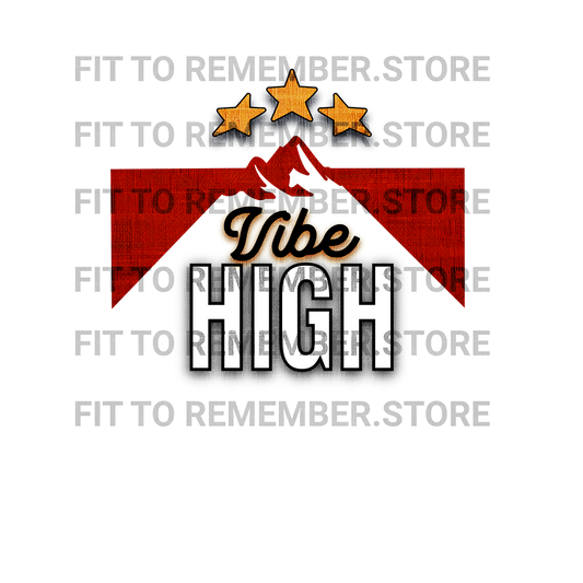 Vibe High DTF Design -Instant Download